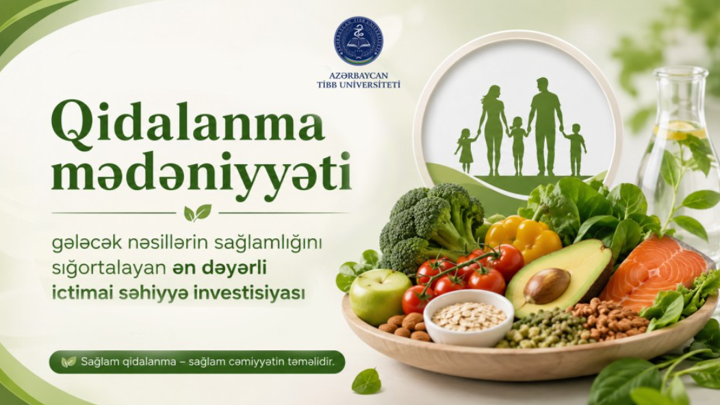 Qidalanma mədəniyyəti - gələcək nəsillərin sağlamlığını sığortalayan ən dəyərli ictimai səhiyyə investisiyası