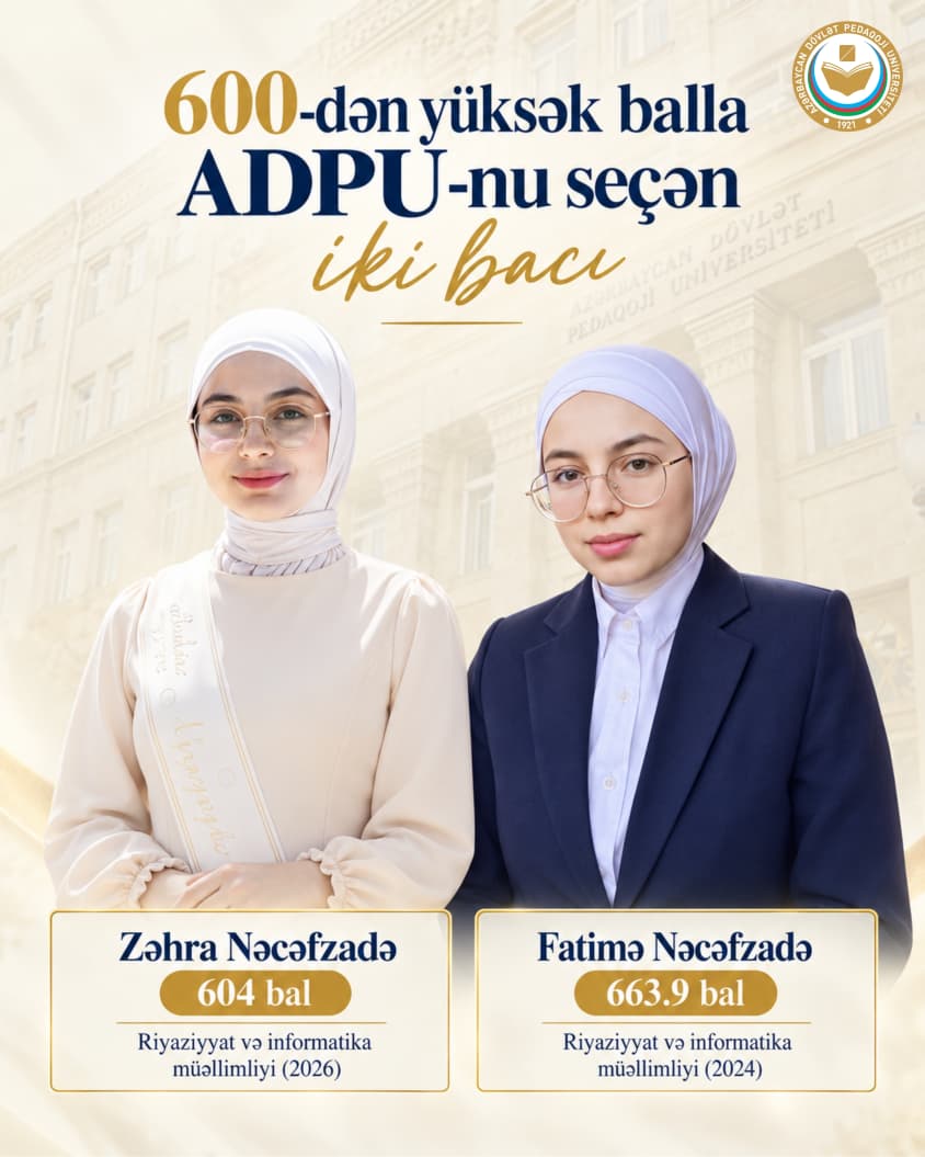 600-dən yüksək balla ADPU-nu seçən 2 bacı