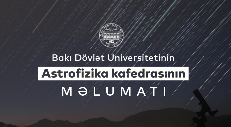 BDU-nun Astrofizika kafedrası: “Sentyabrın 5-dən 21-dək ε-Perseid meteor yağışı olacaq”