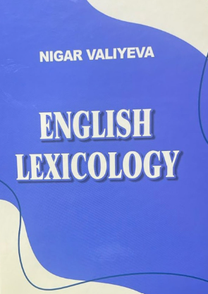 “İngilis dilinin leksikologiyası” adlı yeni dərslik nəşr olunub