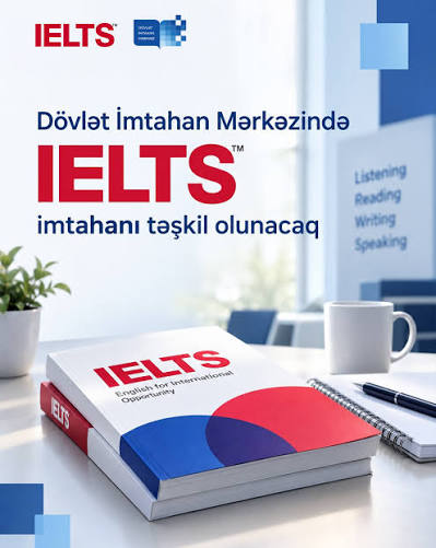 Dövlət İmtahan Mərkəzində IELTS imtahanı təşkil olunacaq