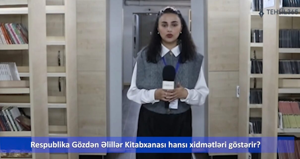 Respublika Gözdən Əlillər Kitabxanasından Reportaj