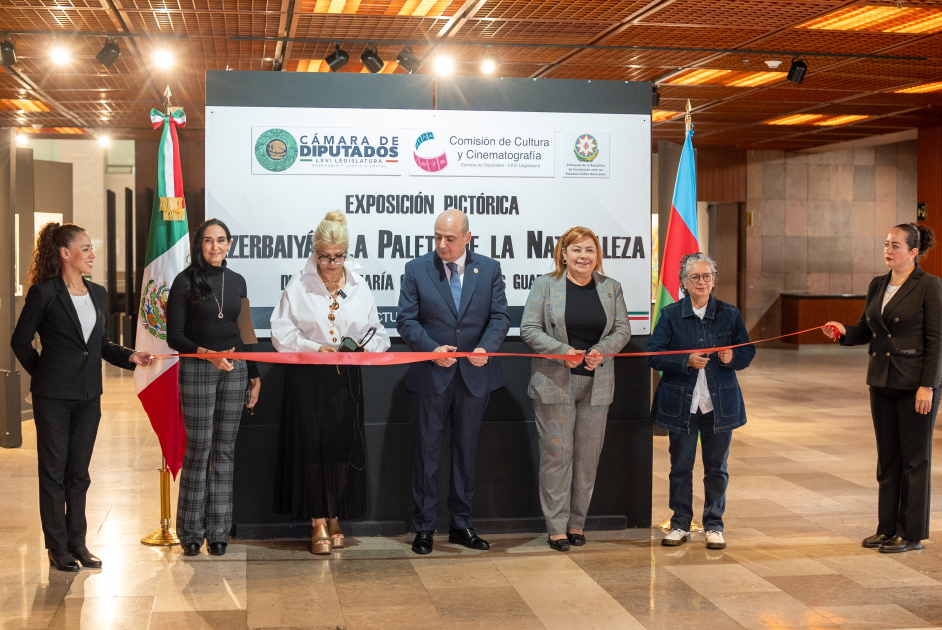 Meksikada “Azərbaycan: Təbiətin palitrası” adlı sərgi açılıb
